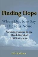 Finding Hope di F H Scribner edito da Publish America