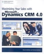 Maximizing Your Sales With Microsoft Dynamics Crm 4.0 di Edward Kachinske, Timothy Kachinske edito da Cengage Learning, Inc