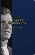 The Robert F. Kennedy Notebook di Cider Mill Press edito da Cider Mill Press
