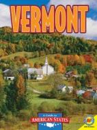 Vermont: The Green Mountain State edito da Av2 by Weigl