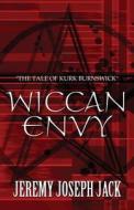 Wiccan Envy di Jeremy Joseph Jack edito da America Star Books
