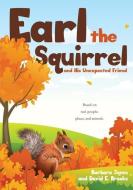 EARL THE SQUIRREL AND HIS UNEXPECTED FRI di BARBARA JONES edito da LIGHTNING SOURCE UK LTD