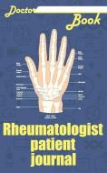 Doctor Book - Rheumatologist Patient Journal: 200 Pages with 5 X 8(12.7 X 20.32 CM) Size Will Let You Write All Informat di Dr Health edito da LIGHTNING SOURCE INC