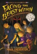 Facing the Beast Within: the Anxiety of Cameron Poole di Mark Cheverton edito da SILICON VALLEY PR LLC