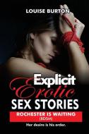 Explicit Erotic Sex Stories: Her desire is his order. di Louise Burton edito da LIGHTNING SOURCE INC