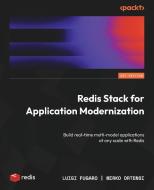 Redis Stack for Application Modernization di Luigi Fugaro, Mirko Ortensi edito da Packt Publishing
