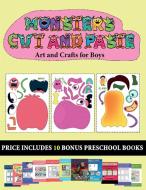 Art and Crafts for Boys (20 full-color kindergarten cut and paste activity sheets - Monsters) di James Manning edito da Best Activity Books for Kids