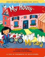 My House/Mi Casa di Gladys Rosa-Mendoza edito da Me+mi Publishing