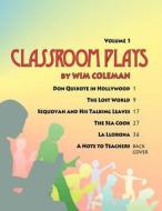 Classroom Plays by Wim Coleman di Wim Coleman edito da Chiron Books