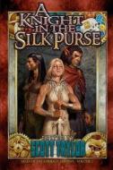 A Knight in the Silk Purse di Scott Taylor, Julie Czerneda, Dan Wells edito da Art of the Genre