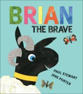 Brian the Brave di Paul Stewart edito da FLYAWAY BOOKS