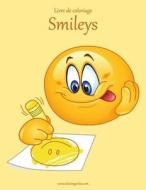 Livre de Coloriage Smileys 2 di Nick Snels edito da Createspace Independent Publishing Platform