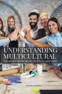 Understanding Multicultural Young Entrepreneurs di Usamov Zovra edito da Zovra Usamov