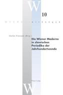 Die Wiener Moderne in slawischen Periodika der Jahrhundertwende edito da Lang, Peter