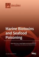 Marine Biotoxins and Seafood Poisoning edito da MDPI AG