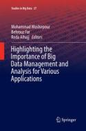 Highlighting the Importance of Big Data Management and Analysis for Various Applications edito da Springer International Publishing
