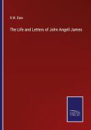 The Life and Letters of John Angell James di R. W. Dale edito da Salzwasser-Verlag