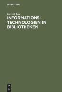 Informationstechnologien in Bibliotheken di Harald Jele edito da De Gruyter Oldenbourg