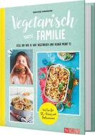 Vegetarisch trotz Familie di Christina Wiedemann edito da Naumann und Goebel