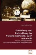 Entstehung und Entwicklung der Volkshochschule(n) Wien und Berlin di Maria Frederike Telger edito da VDM Verlag