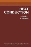 Heat Conduction di U. Grigull, H. Sandner edito da Springer Berlin Heidelberg