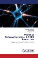 Microbial Biotransformation:  L-DOPA Production di Devipriya Majumder, Komal Raval, Pooja Vaswani edito da LAP Lambert Academic Publishing