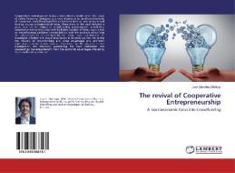 The revival of Cooperative Entrepreneurship di José Sánchez Montojo edito da LAP Lambert Academic Publishing