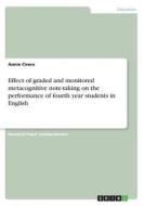 Effect of graded and monitored metacognitive note-taking on the performance of fourth year students in English di Annie Cirera edito da GRIN Publishing