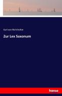Zur Lex Saxonum di Karl von Richthofen edito da hansebooks