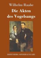 Die Akten des Vogelsangs di Wilhelm Raabe edito da Hofenberg