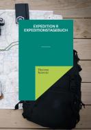 EXPEDITION R - EXPEDITIONSTAGEBUCH di Thorsten Reimnitz edito da Books on Demand