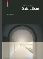 Entwurfsatlas Sakralbau di Rudolf Stegers edito da Birkhäuser Verlag GmbH