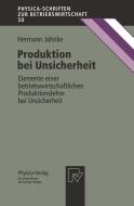 Produktion bei Unsicherheit di Hermann Jahnke edito da Physica-Verlag HD