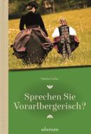 Sprechen Sie Vorarlbergerisch di Markus Kuhn edito da Ueberreuter, Carl Verlag