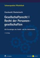 Gesellschaftsrecht I. Recht der Personengesellschaften di Ulrich Eisenhardt, Ulrich Wackerbarth edito da Müller Jur.Vlg.C.F.