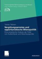 Vergütungsanreize und opportunistische Bilanzpolitik di Tobias Tebben edito da Gabler Verlag