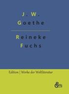 Reineke Fuchs di Johann Wolfgang von Goethe edito da Gröls Verlag