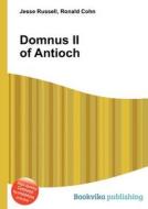Domnus Ii Of Antioch edito da Book On Demand Ltd.