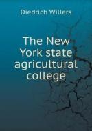 The New York State Agricultural College di Diedrich Willers edito da Book On Demand Ltd.