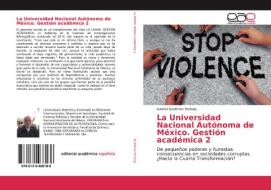 La Universidad Nacional Autónoma de México. Gestión académica 2 di Gabriel Gutiérrez Pantoja edito da EAE
