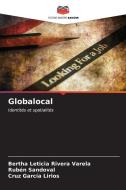 Globalocal di Bertha Leticia Rivera Varela, Rubén Sandoval, Cruz García Lirios edito da Editions Notre Savoir