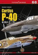 Curtiss P-40 B, C, D, E di Mariusz Lukasik edito da Kagero Oficyna Wydawnicza
