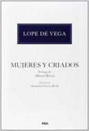 Mujeres y Criados di Lope De Vega edito da Rba Libros