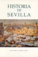 Historia de Sevilla di Jacinto Bosch Vilá, Francisco Morales Padrón edito da Editorial Universidad de Sevilla-Secretariado de Publicacion