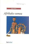 Afrikako semea di Aitor Arana edito da Editorial Ibaizabal