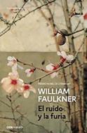 El Ruido Y La Furia / The Sound and the Fury di William Faulkner edito da DEBOLSILLO