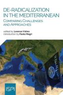 De-Radicalization in the Mediterranean: Comparing Challenges and Approaches di Lorenzo Vidino edito da LEDIZIONI