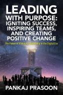 Leading with Purpose: The Power of Visionary Leadership in the Digital Era di Pankaj Prasoon edito da VERTEL PUB