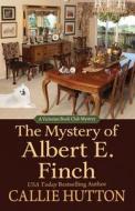 The Mystery of Albert E. Finch di Callie Hutton edito da WHEELER PUB INC