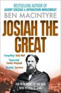 Josiah the Great di Ben Macintyre edito da HarperCollins Publishers